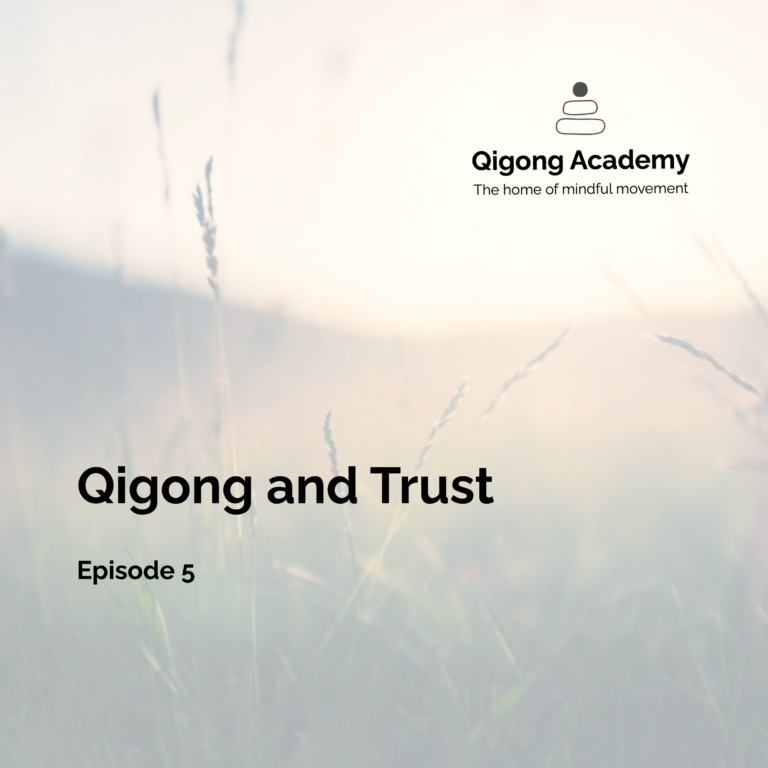 Episode 5 – Trusting Qigong: Beyond Blind Faith